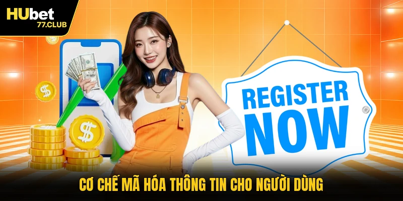 Cơ chế mã hóa thông tin cho người dùng
