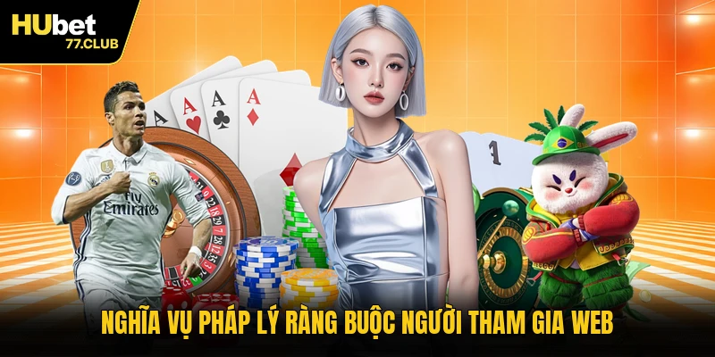 Nghĩa vụ pháp lý ràng buộc người tham gia web