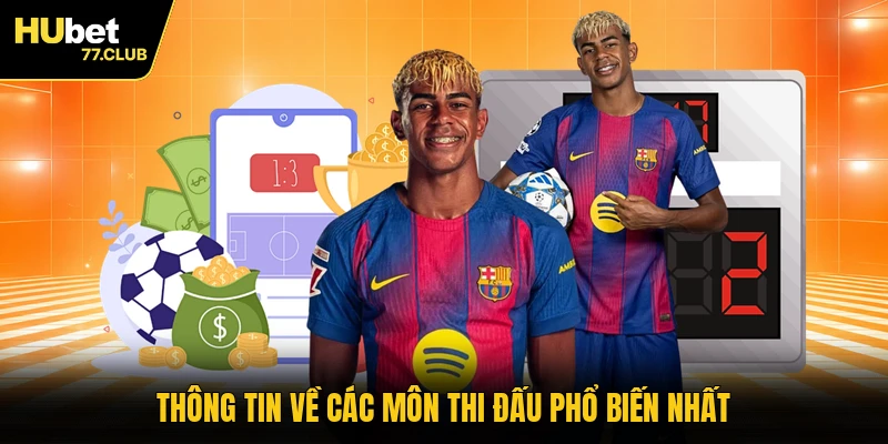 Thông tin về các môn thi đấu phổ biến nhất